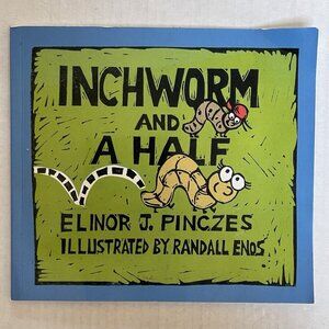 Inchworm and A Half Paperback By Elinor J Pinczes